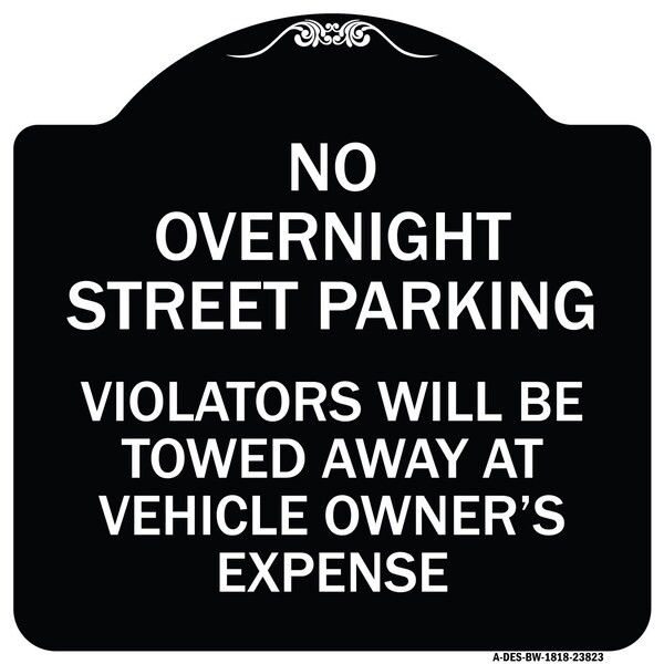 Signmission No Overnight Street Parking Violators Will Be Towed Away at Vehicle Owners Expense, BW-1818-23823 A-DES-BW-1818-23823 - main